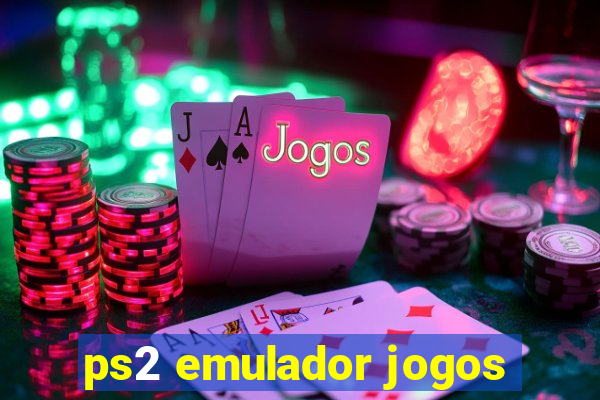 ps2 emulador jogos